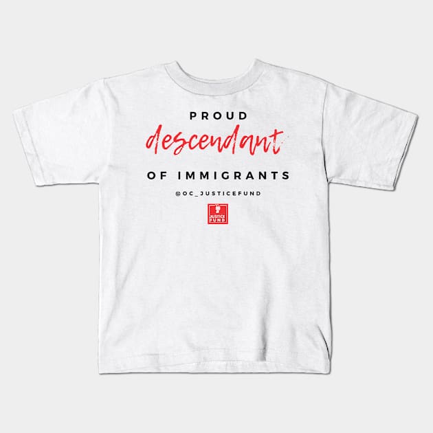 Proud Descendant of Immigrants Kids T-Shirt by OCJF